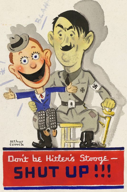 Watercolor of a smiling ventriloquist dummy on Hitler's lap with caption reading "Don't be Hitler's Stooge — SHUT UP!!!"
