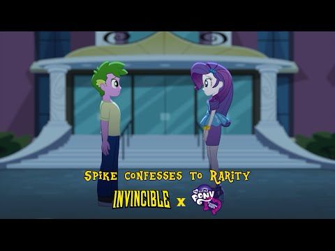 Invinsible x MLP: Equestria Girls Parody - Spike Confesses to Rarity DUBBED