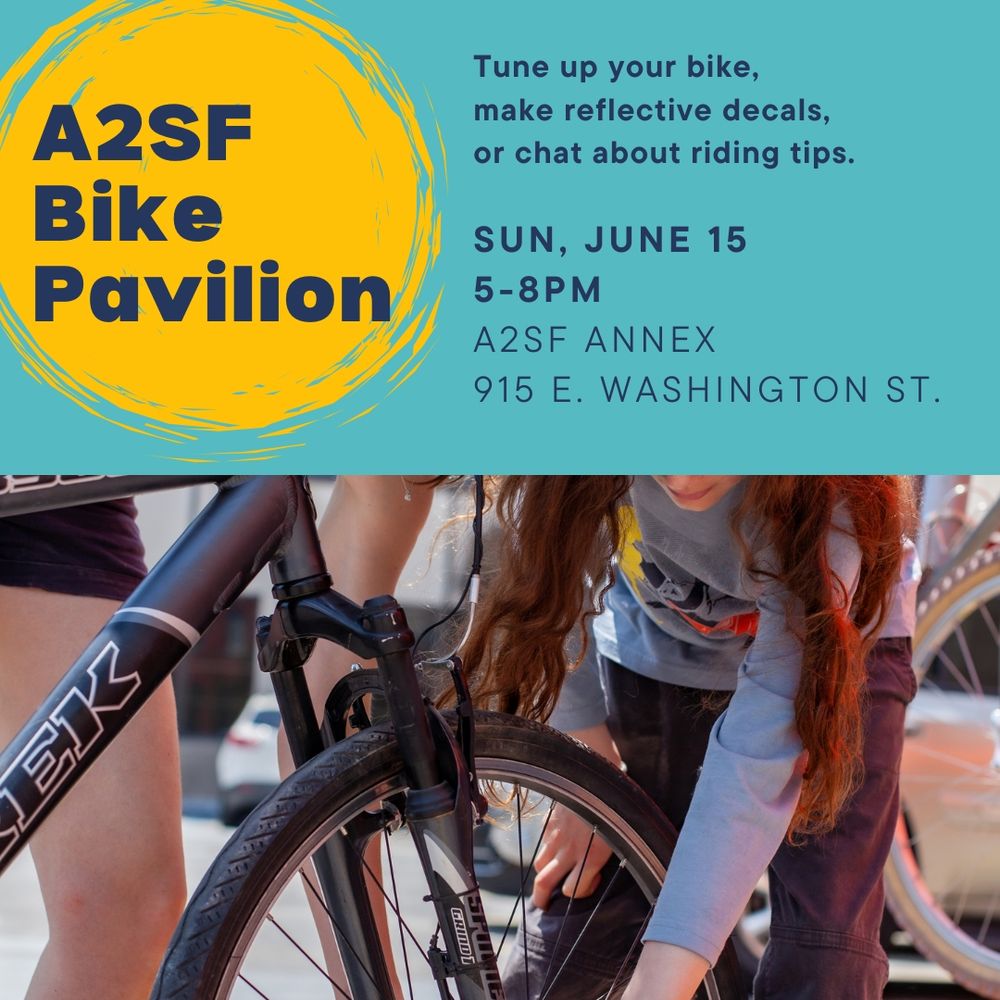 Infographic about A2SF Bike Pavilion event: Sunday, June 15 at A2SF Annex, 915 E. Washington St., Ann Arbor, MI