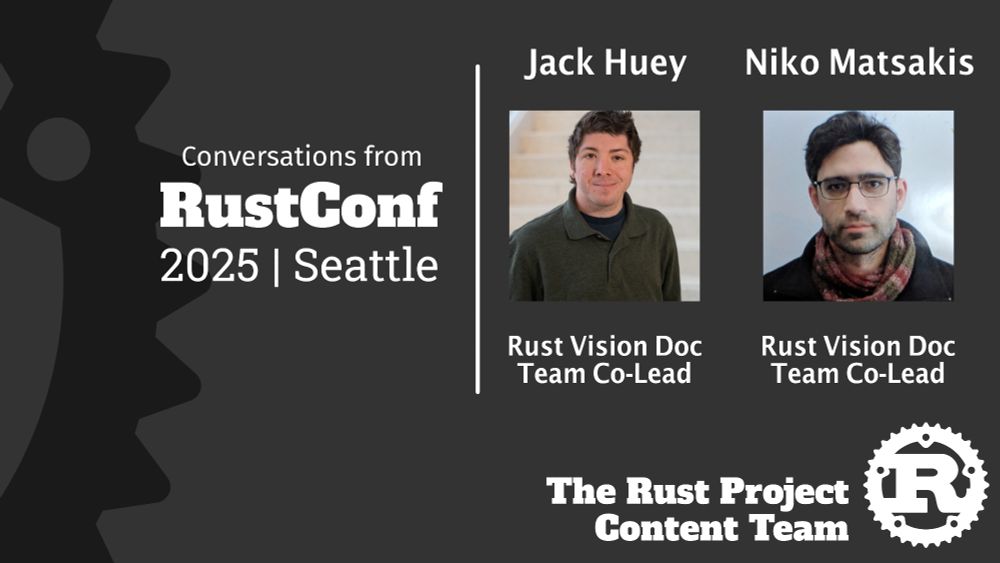 splash screen of interview with the two co-leads of the Rust Vision Doc Team: Jack Huey and Niko Matsakis