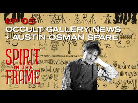 EP 05 – Sigils, Saints, and Strange Exhibits: This Week in Occult Art + Austin Osman Spare