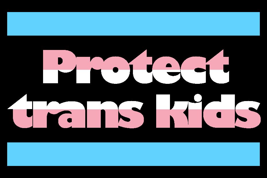 Protect trans kids