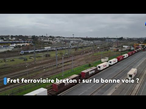 Fret ferroviaire en Bretagne : sur la bonne voie ?