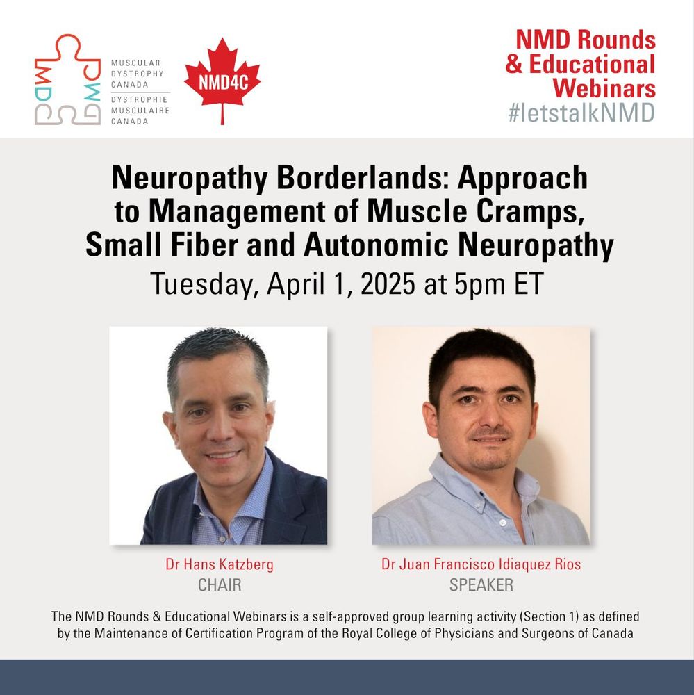 Text reading Neuropathy Borderlands: Approach to Management of Muscle Cramps, Small Fiber and Autonomic Neuropathy with photos of presenters Dr Hans Katzberg and Dr Juan Francisco Idiaquez Rios. Event details taking place April 1, 2025 at 5pm.