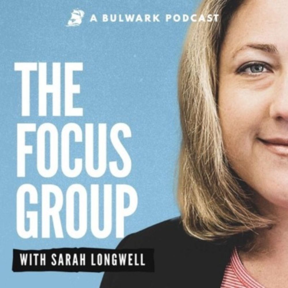 Bonus Episode/Crosspost: Sarah Longwell on 'Possible' - The Focus Group Podcast