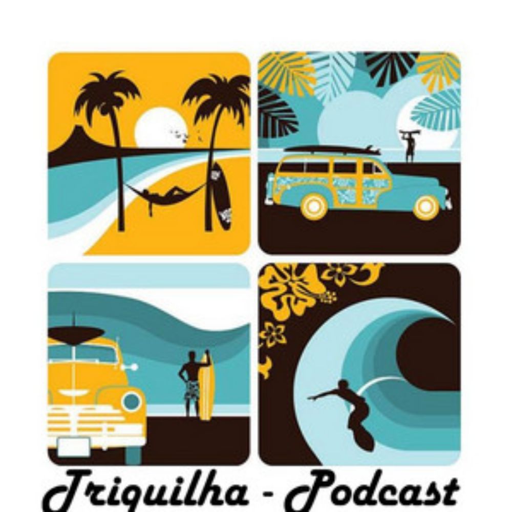 Triquilha Podcast - All