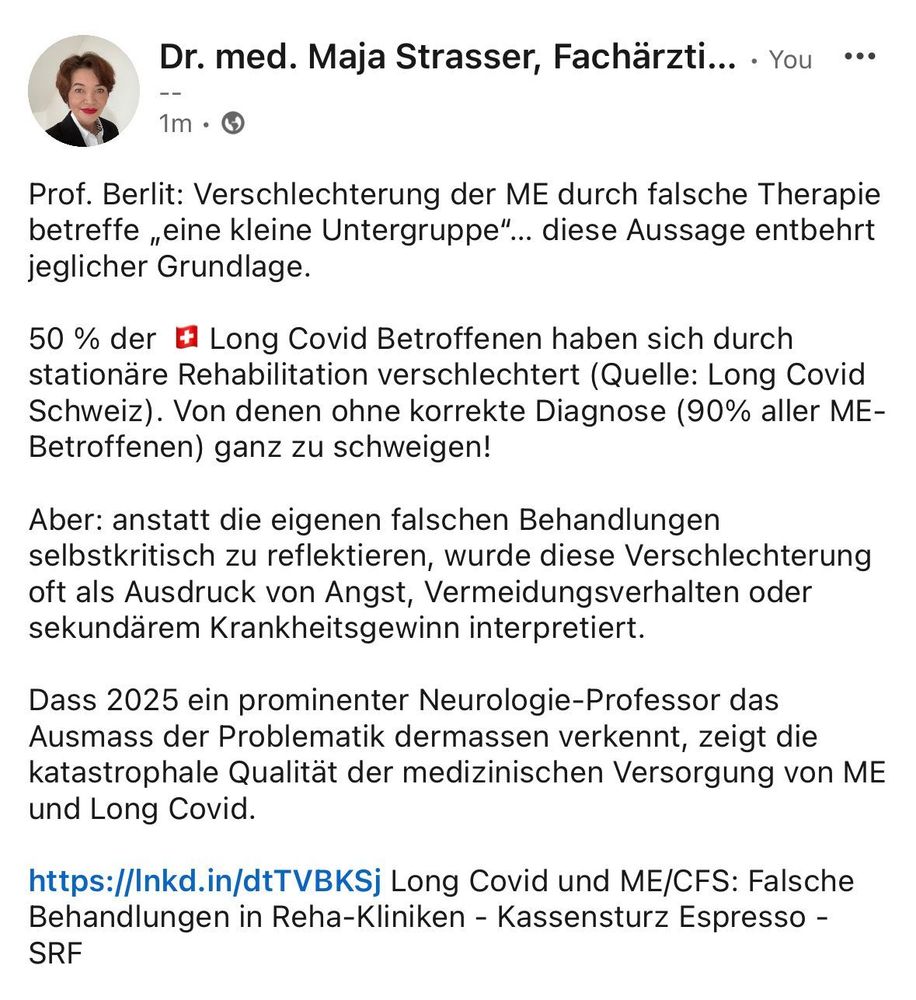 Prof. Berlit: Verschlechterung der ME durch falsche Therapie betreffe „eine kleine Untergruppe“…

50 % der 🇨🇭Long Covid Betroffenen haben sich durch stationäre Rehabilitation verschlechtert. Von denen ohne korrekte Diagnose (90% aller ME-Betroffenen) ganz zu schweigen! 

Dass 2025 ein prominenter Neurologie-Professor das Ausmass der Problematik dermassen verkennt, zeigt die katastrophale Qualität der medizinischen Versorgung von ME und Long Covid. 

https://www.srf.ch/sendungen/kassensturz-espresso/kassensturz/long-covid-und-me-cfs-falsche-behandlungen-in-reha-kliniken Long Covid und ME/CFS: Falsche Behandlungen in Reha-Kliniken - Kassensturz Espresso - SRF