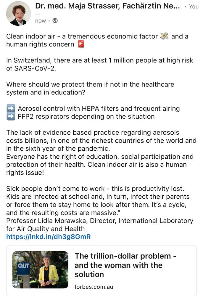 Clean indoor air - a tremendous economic factor 💸 and a human rights concern 🚨

In Switzerland, there are at least 1 million people at high risk of SARS-CoV-2. 

Where should we protect them if not in the healthcare system and in education?

➡️ Aerosol control with HEPA filters and frequent airing 
➡️ FFP2 respirators depending on the situation

https://www.forbes.com.au/covers/innovation/air-pollution-economic-problem/