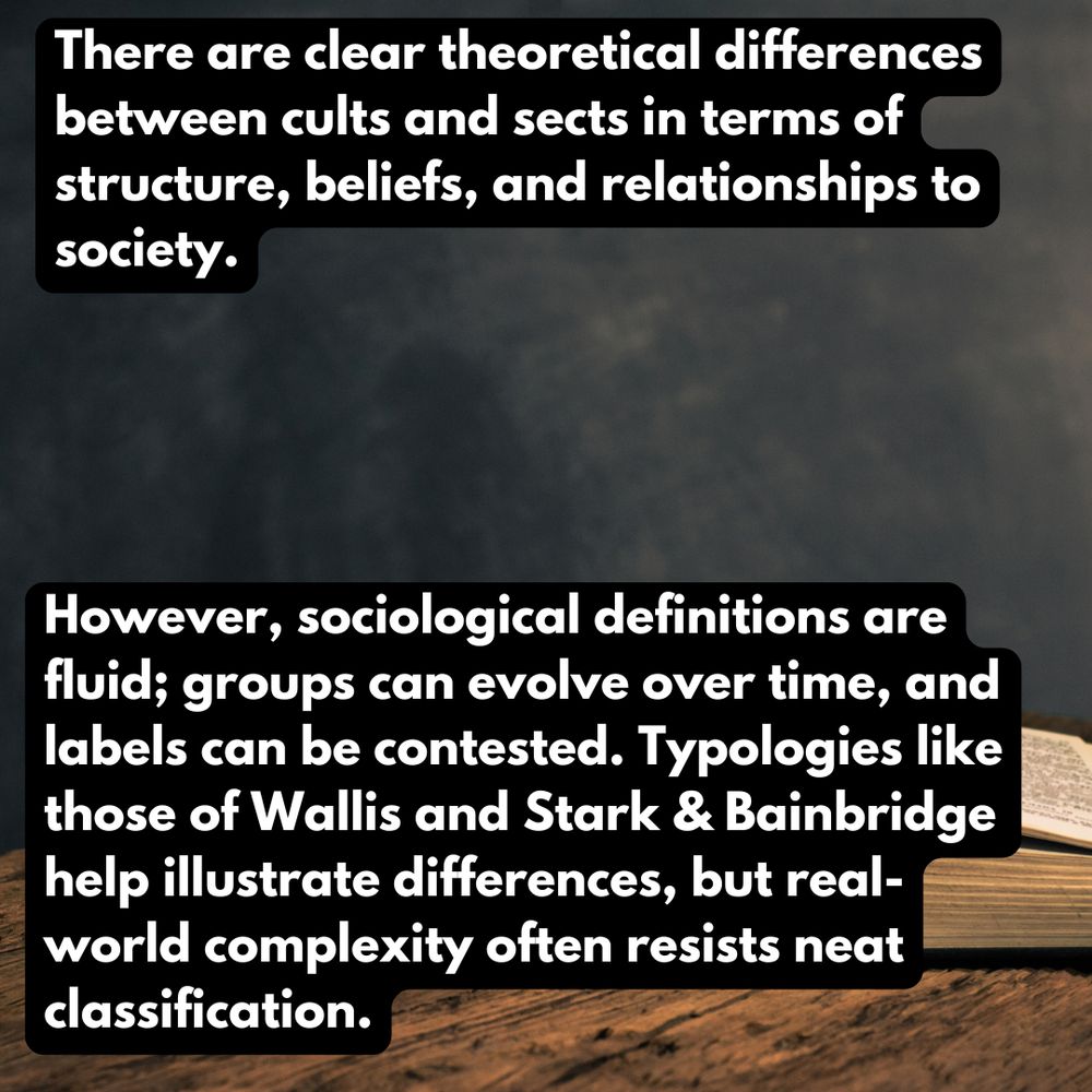 There are clear theoretical differences between cults and sects in terms of structure, beliefs, and relationships to society.

However, sociological definitions are fluid – groups can evolve over time, and labels can be contested.

Typologies like those of Wallis and Stark & Bainbridge help illustrate differences, but real-world complexity often resists neat classification.

