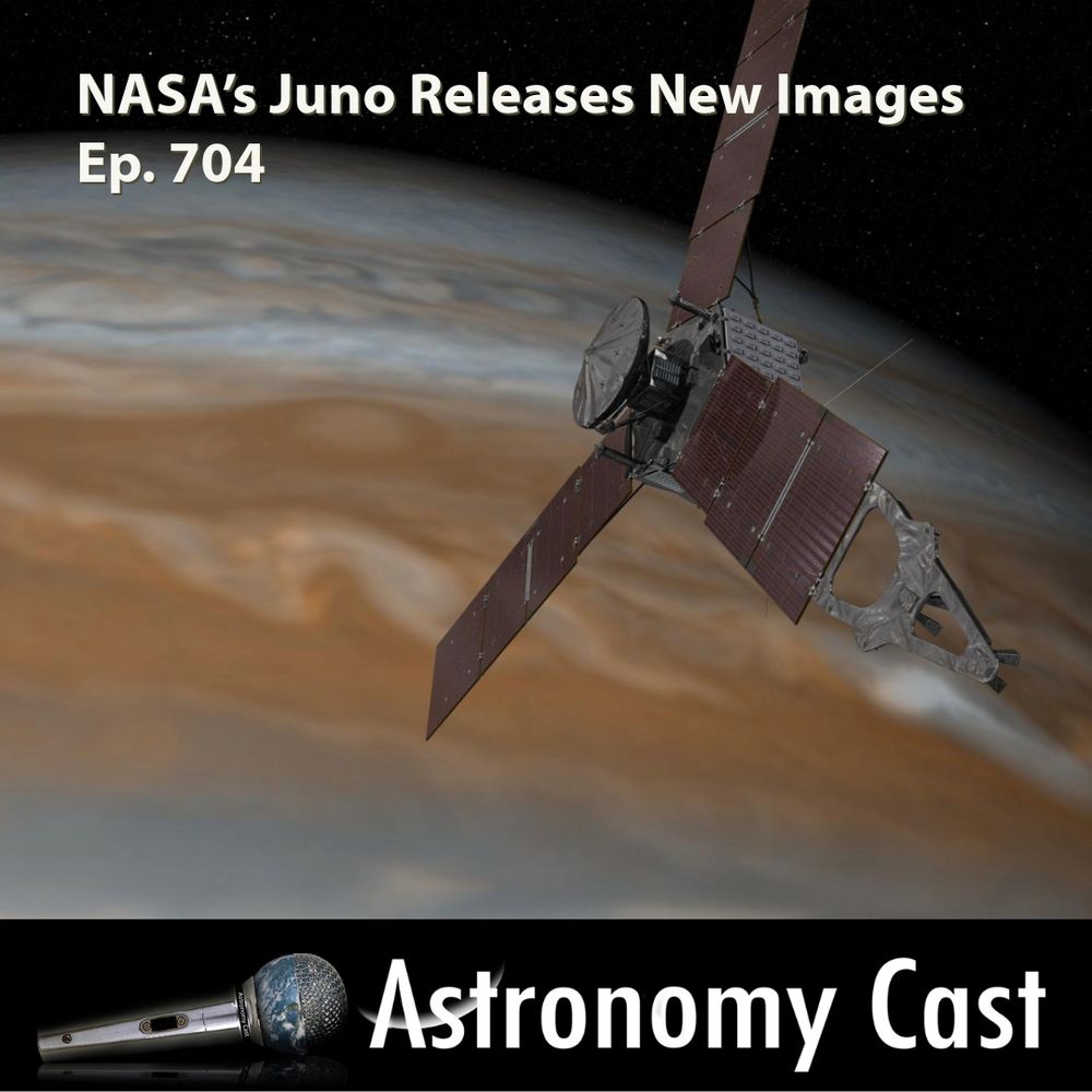 Artist's impression of NASA's Juno spacecraft as seen above Jupiter. Text reads: NASA's Juno Releases New Images, Ep. 704. Astronomy Cast logo across the bottom.