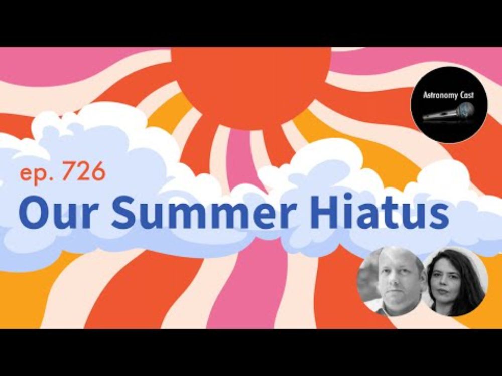 Our Summer Hiatus