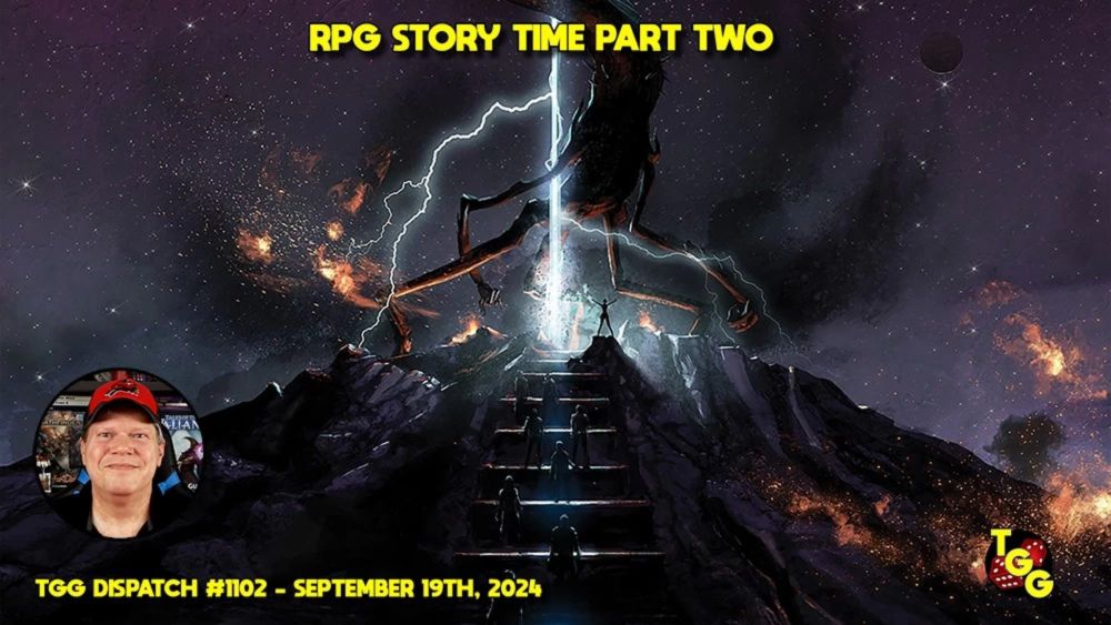 RPG Story Time Part Two on The Gaming Gang Dispatch #1102 - The Gaming Gang