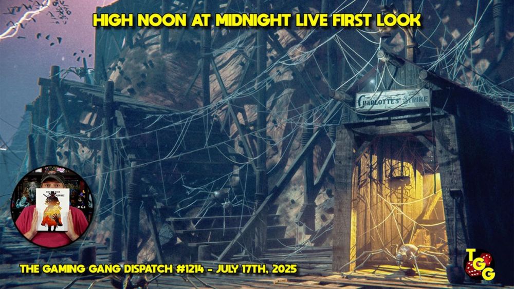 High Noon at Midnight Live First Look on The Gaming Gang #1214 - The Gaming Gang