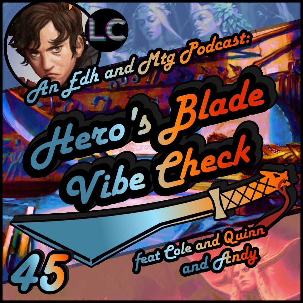 Hero's Blade Vibe Check episode 45 thumbnail, with drawn art of Andy and the legendary creature podcast icon. The arts are Trostani three whispers and the emperor of palamecia