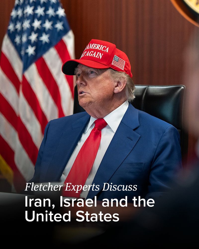 A photo of Donald Trump with the following text: “Fletcher Experts Discuss: Iran, Israel and the United States”