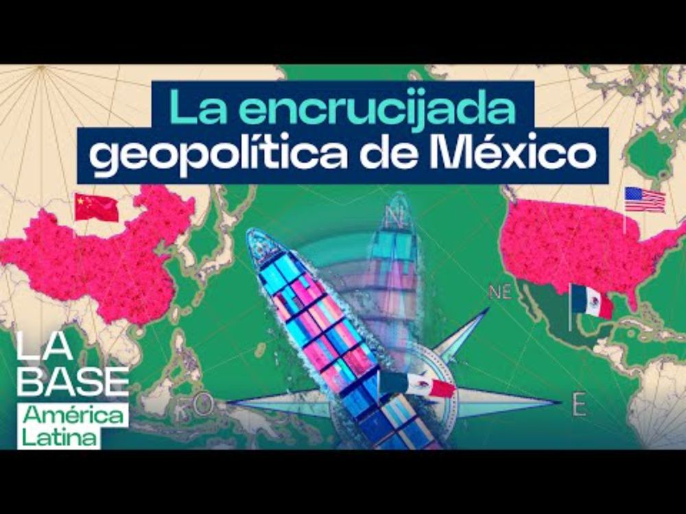 La Base LatAm 1x27 | México entre las presiones de Washington y las posibilidades de China