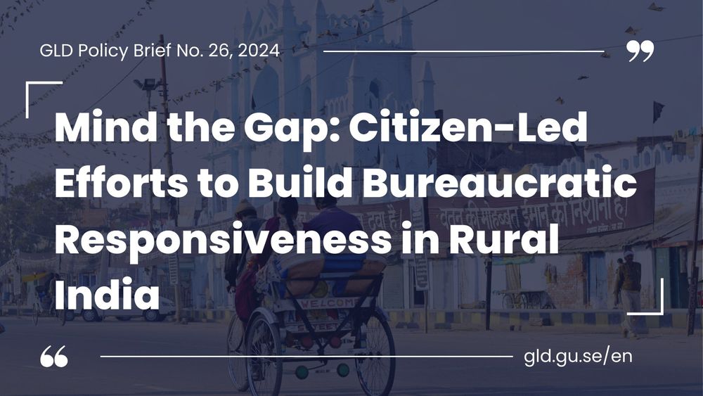 GLD Policy Brief No.26: "Mind the Gap: Citizen-led Efforts to Build Bureaucratic Responsiveness in Rural India."