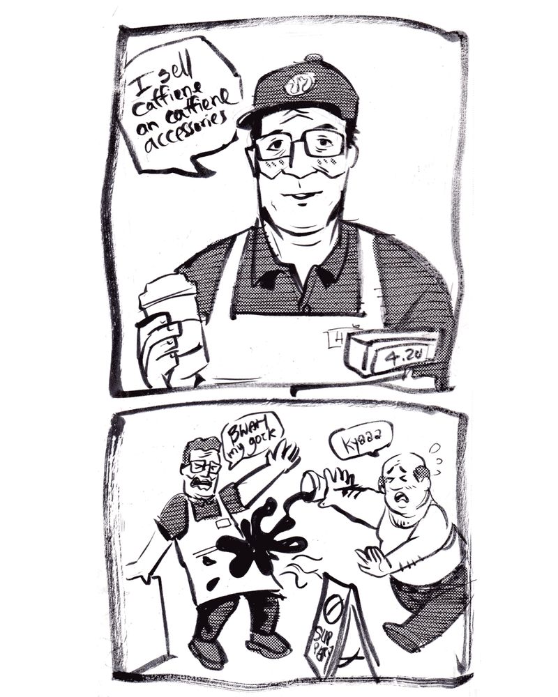 request of "coffeeshop AU".  It's Hank Hill working at a coffee shop, wearing the uniform of the cap and apron at the register.  He holds up a drink and says "I sell caffeine and caffeine accessories.   In the 2nd panel, Bill Dauterive slips on the floor (where a slippery sign has been placed), and spills hot coffee all over hank's crotch while yelling "kyaaa".  Hank yells "BWAHH MY GOCK (girl cock)!" in pain.