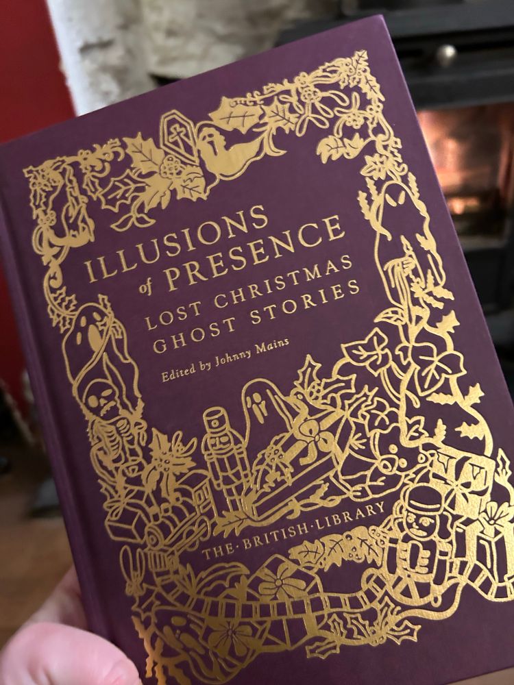 Shiny hardback book, Illusions of Presence - lost Christmas ghost stories 