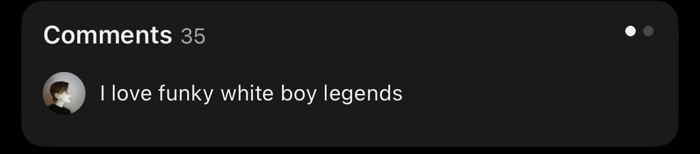 YouTube comment that says ‘I love funky white boy legends’ 