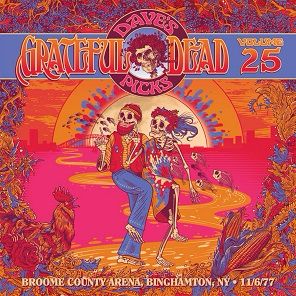 Dave’s Picks Volume 25 | Broome County Arena, Binghamton, NY • 11/6/77