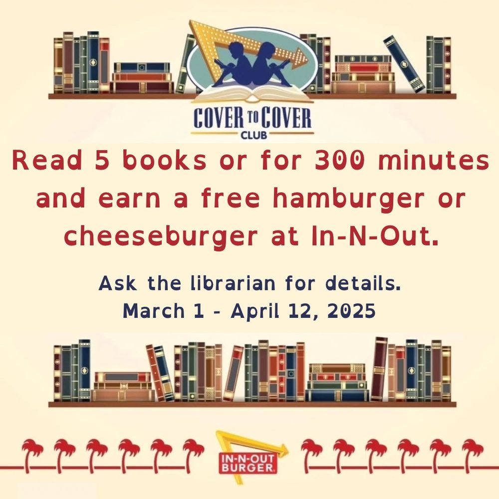 In-N-Out burger coloring. Photo from In-N-Out Cover to Cover Club reads: Read 5 books or for 300 minutes and earn a free hamburger or cheeseburger at In-N-Out. Ask the librarian for details. March 1 - April 12, 2025
