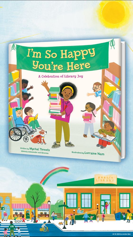 Mychal Threets and Lorraine Nam picture book, “I’m So Happy You’re Here: A Celebration of Library Joy”