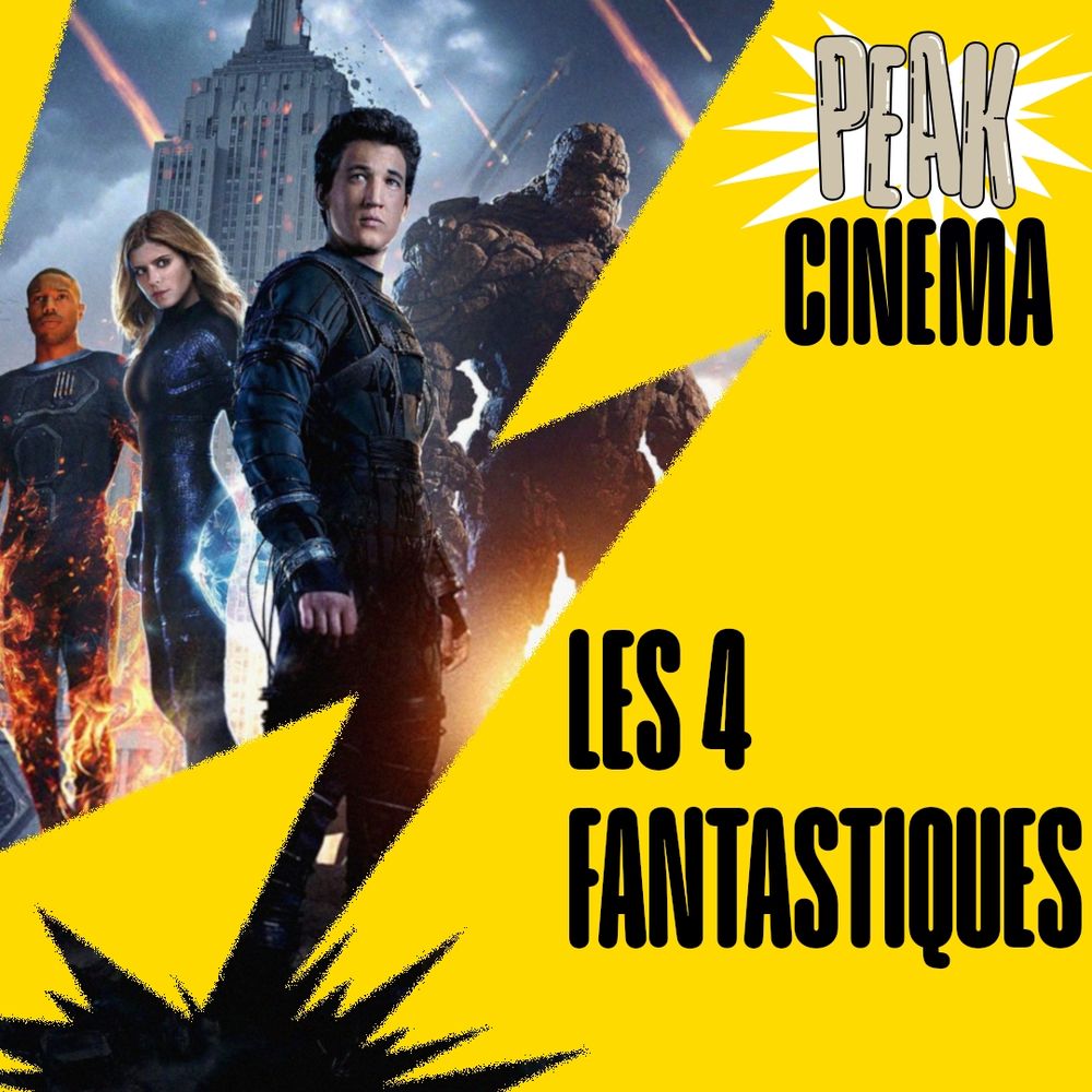 Pochette Podcast PEAK CINEMA sur les 4 fantastiques 