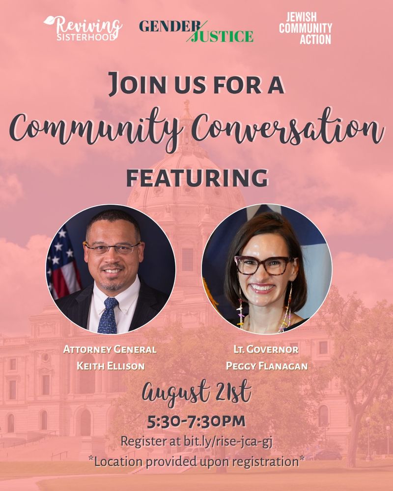 Flyer that reads: Join us for a Community Conversation featuring Attorney General Keith Ellison and Lt. Governor Peggy Flanagan on August 21 from 5:30 to 7:30 pm. Register at bit.ly/rise-jca-gj and location will be provided upon registration.