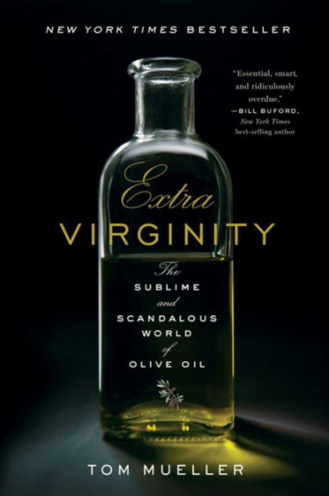 Extra Virginity: The Sublime and Scandalous World of Olive Oil|Paperback