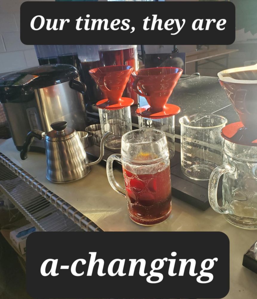 "Our times, they are a changing"
Photograph of the coffee bar