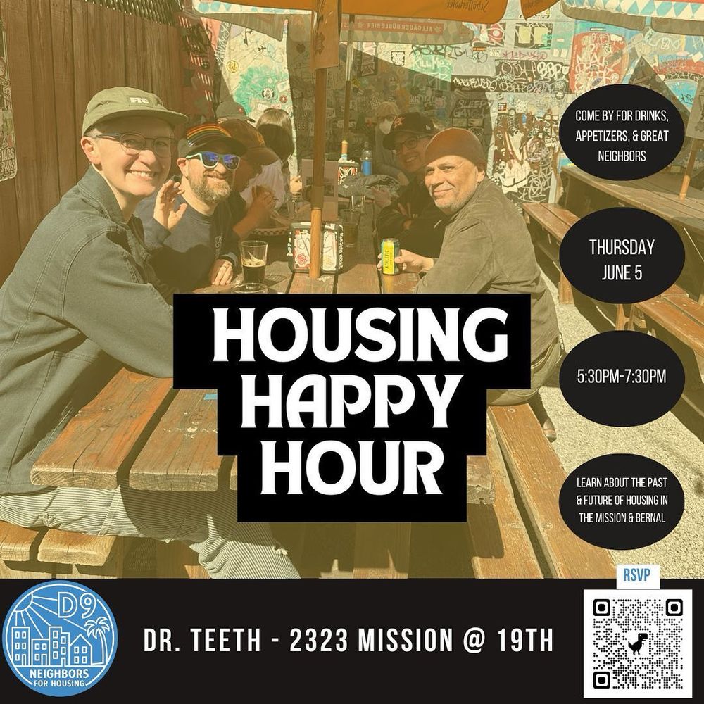Join us on June 5 from 5:30-7:30 pm at Dr. Teeth, 2323 Mission @19th Street, for a Housing Happy Hour!