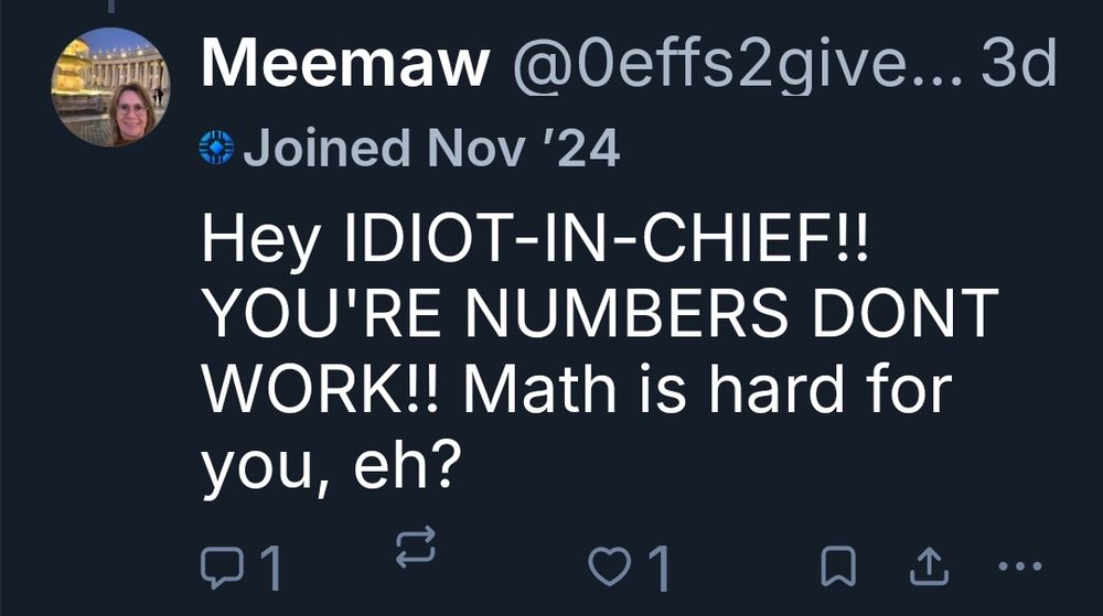 Meemaw @0effs2give 3d

Hey IDIOT-IN-CHIEF!! YOU'RE NUMBERS DON'T WORK!! Math is hard for you, eh?