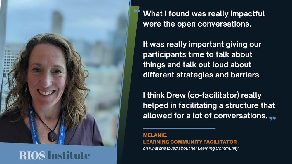 A photo of Melanie Lenahan with a quote. It says: "What I found was really impactful were the open conversations. 

It was really important giving our participants time to talk about things and talk out loud about different strategies and barriers.

I think Drew (co-facilitator) really helped in facilitating a structure that allowed for a lot of conversations."