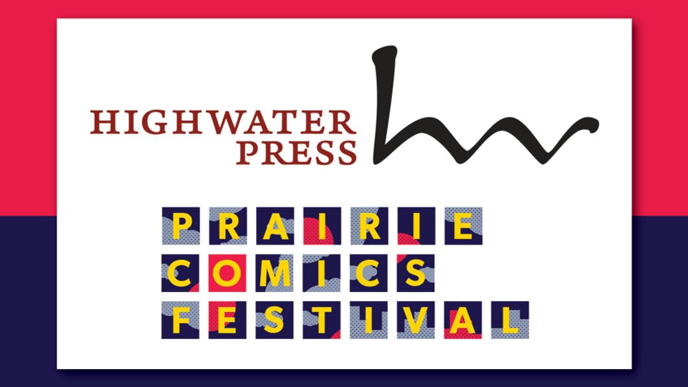 Prairie Comics Festival presents a HighWater Press Group Launch