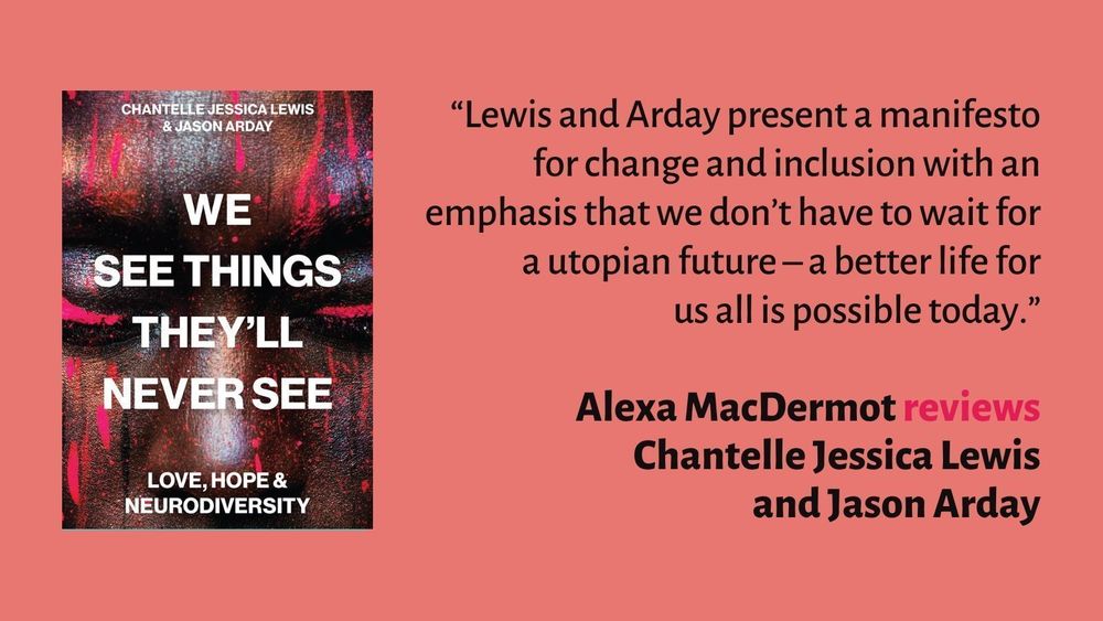 “Lewis and Arday present a manifesto for change and inclusion with an emphasis that we don’t have to wait for a utopian future – a better life for us all is possible today.”

Alexa MacDermot reviews Chantelle Jessica Lewis and Jason Arday