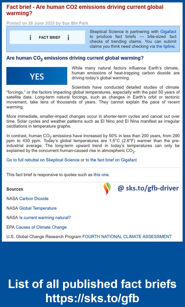 Screenshot of our latest fact brief:

Q:  "Are human CO2 emissions driving current global warming?" 

A: "Yes - While many natural factors influence Earth’s climate, human emissions of heat-trapping carbon dioxide are driving today’s global warming. [...]"

https://sks.to/gfb-driver