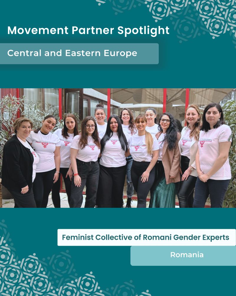 A graphic titled “Movement Partner Spotlight” with a teal background featuring decorative Kurak-like patterns in the corners. The top section includes the labels “Movement Partner Spotlight” and “Central and Eastern Europe.” In the center is a group photo of twelve women wearing matching white t-shirts that read “Romani Gender Experts” with a pink feminist symbol — a stylized combination of a traditional Romani wheel and the female gender symbol. They are standing together in an outdoor courtyard with red-framed windows and beige umbrellas behind them. At the bottom of the image, two rectangular banners appear: a white one with the text “Feminist Collective of Romani Gender Experts” and a light teal one beneath it reading “Romania.”