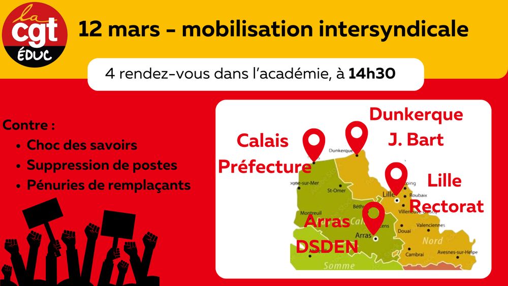 Lille : 14h30 au Rectorat
Arras : 14h30 à la DSDEN
Dunkerque : 14h30 place J. Bart
Calais : 14h30, sous-préfecture