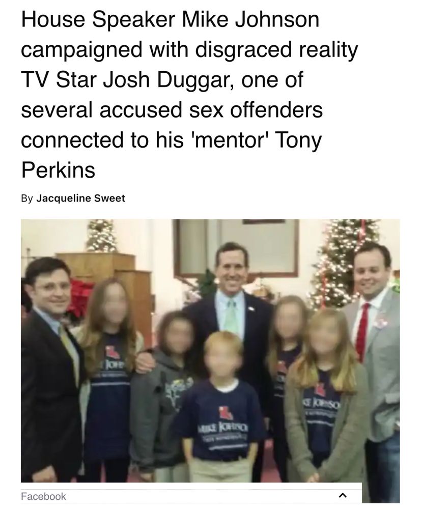 House Speaker Mike Johnson
campaigned with disgraced reality
TV Star Josh Duggar, one of several accused sex offenders connected to his 'mentor' Tony
Perkins