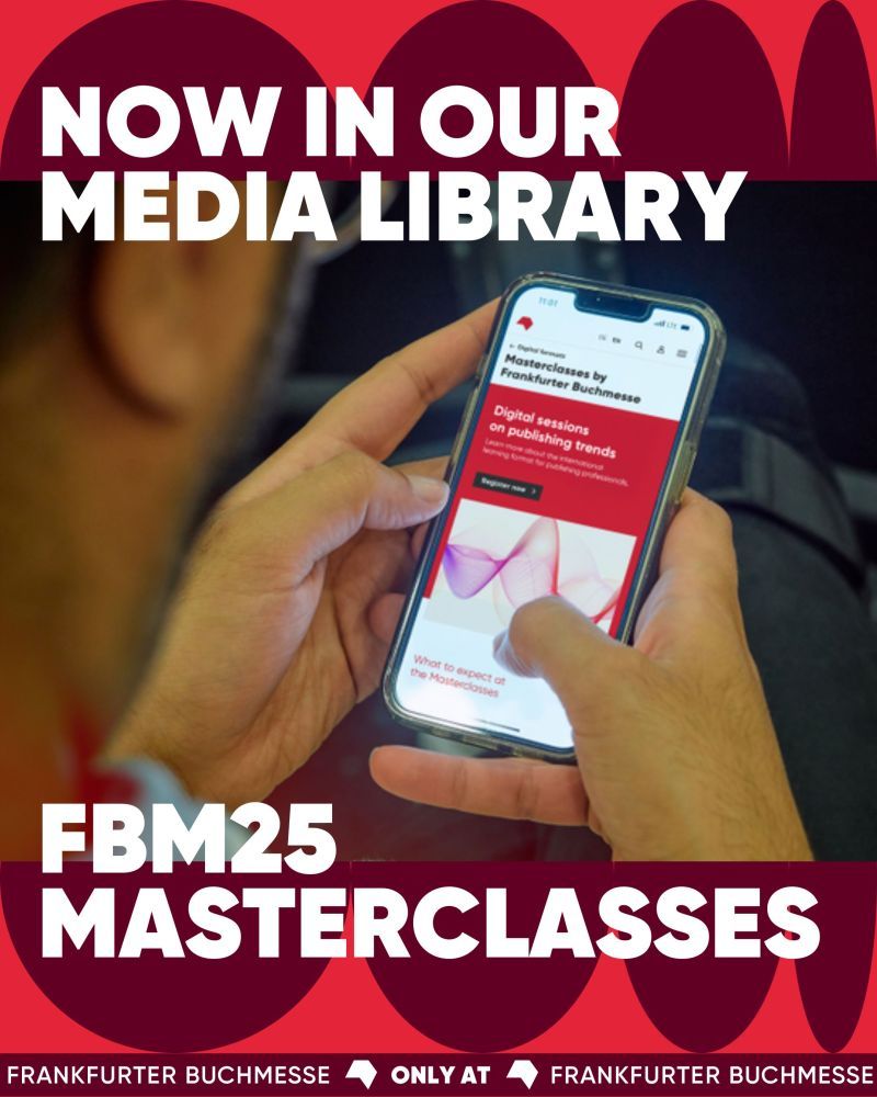 A person holds a smartphone displaying a webpage titled 'Masterclasses by Frankfurter Buchmesse'. White text over the phone reads 'Now in Our Media Library'. Text under the screen says 'FBM25 Masterclasses'.
