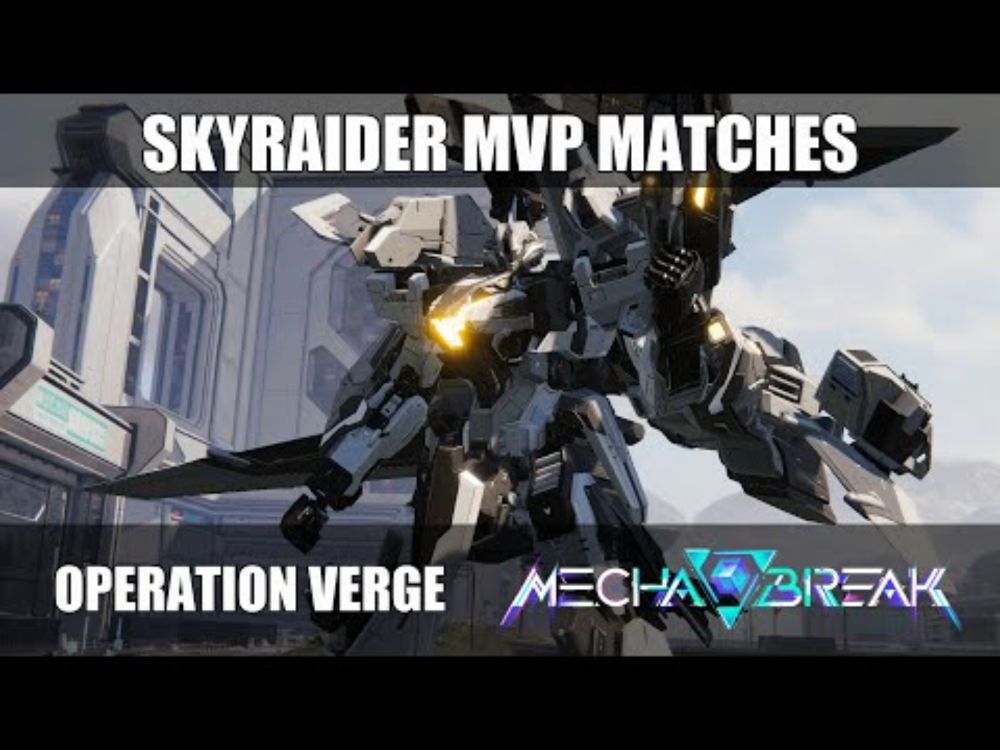 MVP Matches with Skyraider in Operation Verge - Mecha BREAK