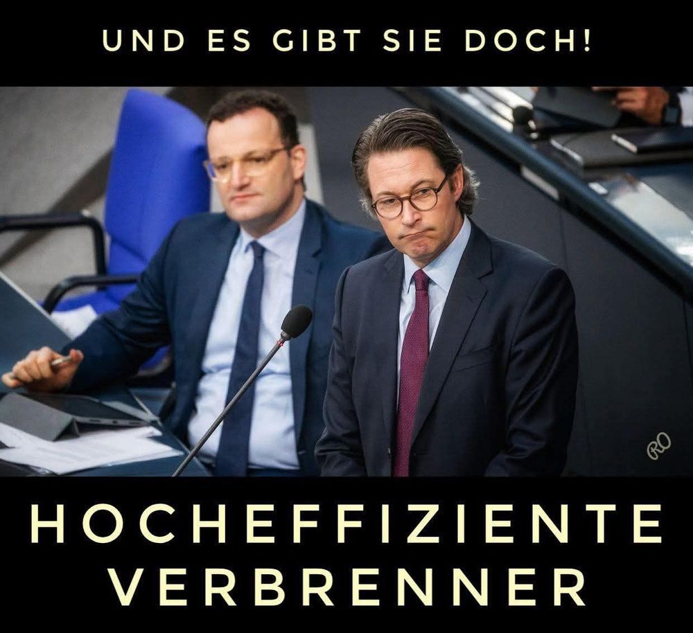 Foto von Spahn und Scheuer.
Text: und es gibt sie doch!
Hocheffiziente Verbrenner