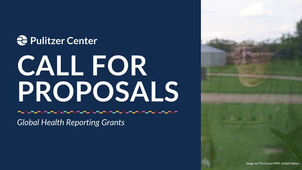 Pulitzer Center Call For Proposals - Global Health Reporting Grants