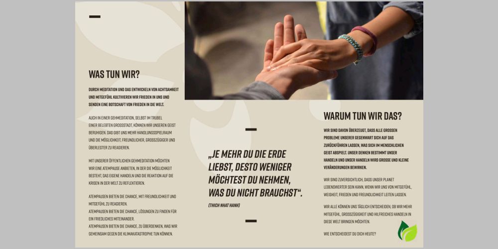 Seite 2 des Flyers zur Gehmeditation des Triratna Earth Sangha.
Wir denken, dass mit mehr Mitgefühl, Frieden und Weisheit ein besserer Umgang mit den aktuellen Herausforderungen möglich wäre. 
Wir möchten Atempausen schaffen, um Handlungsspielräume zu ermöglichen.