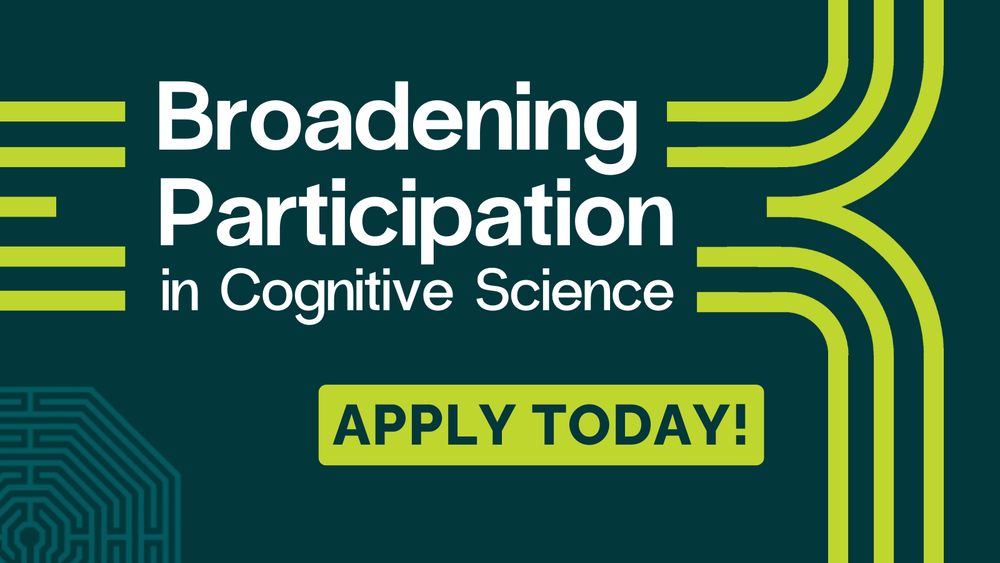 Broadening Participation in Cognitive Science. Apply Today!