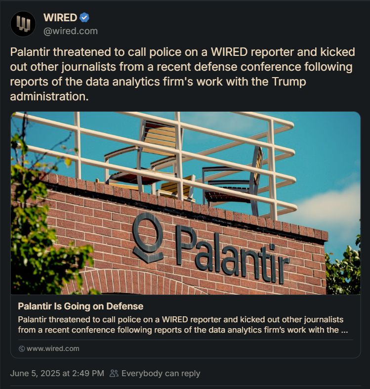 ‪@wired.com‬
Palantir threatened to call police on a WIRED reporter and kicked out other journalists from a recent defense conference following reports of the data analytics firm's work with the Trump administration.