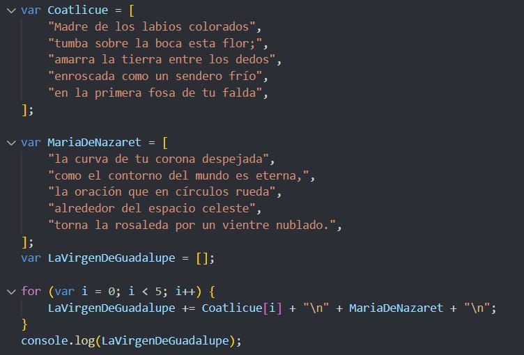 Coatlicue:
Madre de los labios colorados
tumba sobre la boca esta flor;
amarra la tierra entre los dedos
enroscada como un sendero frío
en la primera fosa de tu falda

María de Nazaret:
la curva de tu corona despejada
como el contorno del mundo es eterna,
la oración que en círculos rueda
alrededor del espacio celeste
torna la rosaleda por un vientre nublado.

-Ronat & Tomás Lopsant