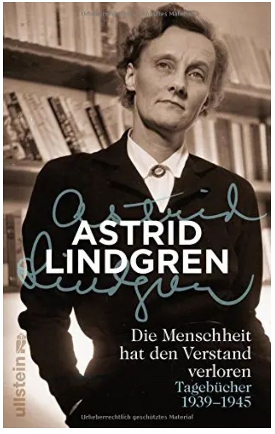 Man sieht das Buch Cover von Astrid Lindgren Ausgabe ihrer Tagebücher: die Menschheit hat den Verstand verloren.