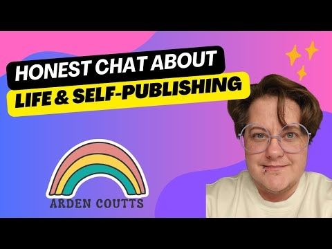 Honest Chat About Life & Self-Publishing